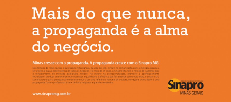 Mais do que nunca, a propaganda é a alma do negócio.