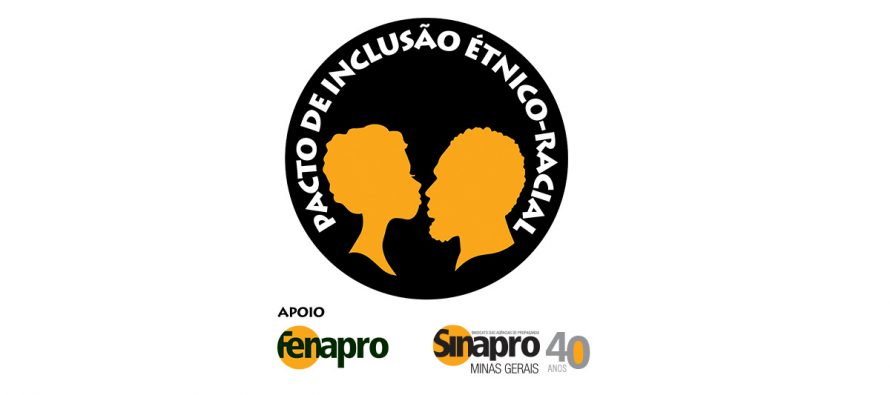 Fenapro e Sinapro adotam o pacto de inclusão étnico-racial