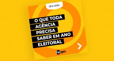 O que toda agência precisa saber em ano eleitoral, por Fenapro.