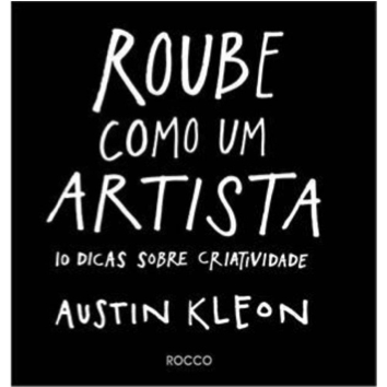 Description: Foto 1 - Livro - Roube como um artista: 10 dicas sobre criatividade