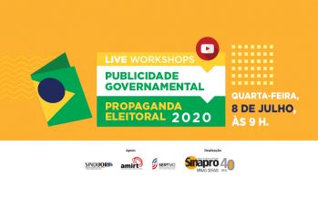 SINAPRO-MG APRESENTA: LIVE WORKSHOPS PUBLICIDADE GOVERNAMENTAL E PROPAGANDA ELEITORAL 2020. QUARTA, 8/7, ÀS 9H.