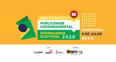 SINAPRO-MG APRESENTA: LIVE WORKSHOPS PUBLICIDADE GOVERNAMENTAL E PROPAGANDA ELEITORAL 2020. QUARTA, 8/7, ÀS 9H.