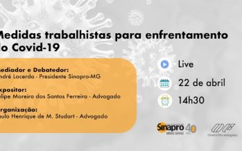 APRESENTAÇÃO DA LIVE SINAPRO-MG SOBRE MEDIDAS TRABALHISTAS  PARA ENFRENTAMENTO DA COVID-19, DE 22/04