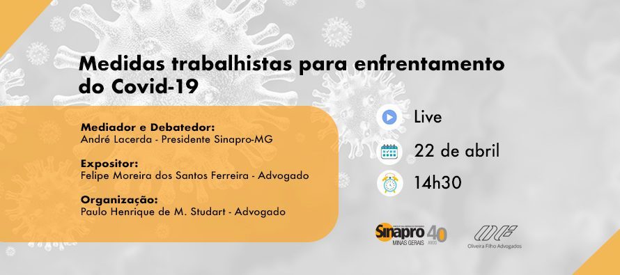 APRESENTAÇÃO DA LIVE SINAPRO-MG SOBRE MEDIDAS TRABALHISTAS  PARA ENFRENTAMENTO DA COVID-19, DE 22/04