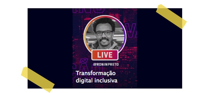 VOCÊ SABE O QUE É TRANSFORMAÇÃO DIGITAL INCLUSIVA? ASSISTA À LIVE NO WHOW! FESTIVAL 2020