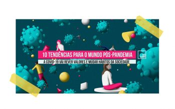 10 TENDÊNCIAS PARA O MUNDO PÓS-PANDEMIA.