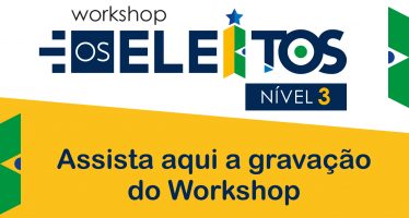 WORKSHOP – OS ELEITOS