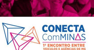 Conecta ComMinas: Encontro entre veículos de comunicação e agências de publicidade em BH