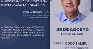 Palestra com Antônio Lino em Uberlândia – Importância da Gestão na Perpetuação nos negócios.